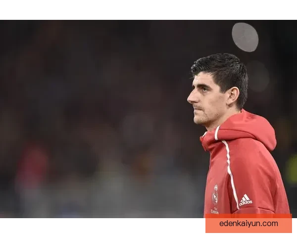 库尔图瓦转会沙特联赛传闻引发关注，未来动向备受球迷期待